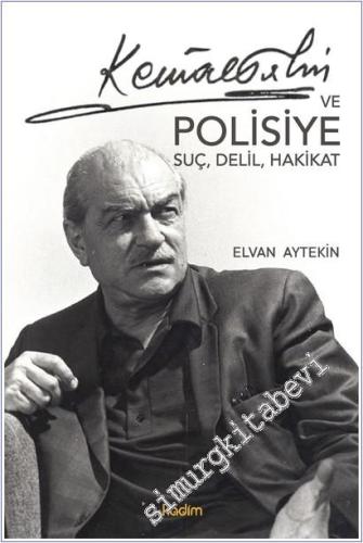 Kemal Tahir ve Polisiye : Suç Delil Hakikat -        2025