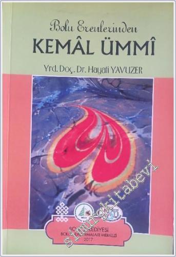 Kemal Ümmi : Bolu Erenlerinden  -        2017