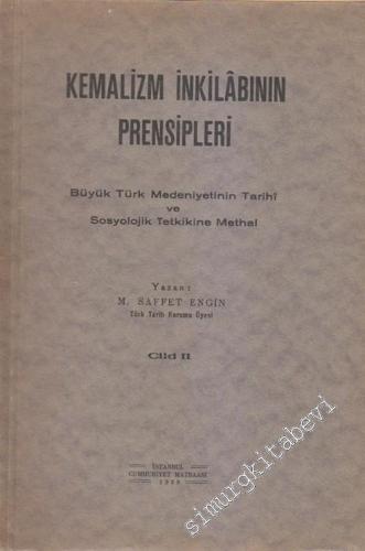 Kemalizm İnkılâbının Prensipleri Cilt 2: Büyük Türk Medeniyetinin Tarihi ve Sosyolojik Tetkikine Methal -        1938
