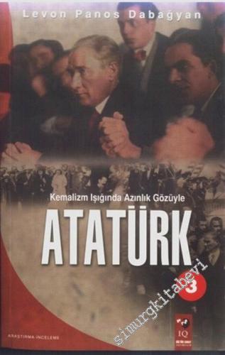 Kemalizm Işığında Azınlık Gözüyle Atatürk -        2005