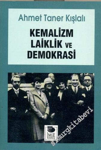 Kemalizm, Laiklik ve Demokrasi -