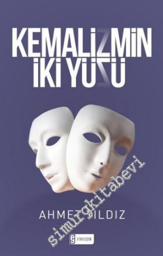 Kemalizmin İki Yüzü -