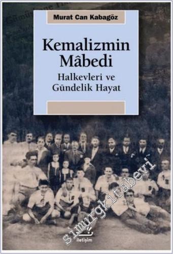 Kemalizmin Mabedi : Halkevleri ve Gündelik Hayat -        2024