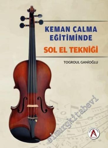 Keman Çalma Eğitiminde Sol El Tekniği -