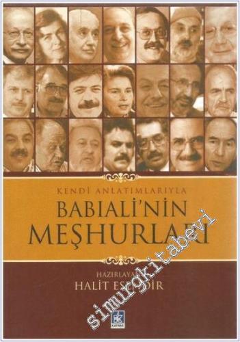 Kendi Anlatımlarıyla Babıali'nin Meşhurları