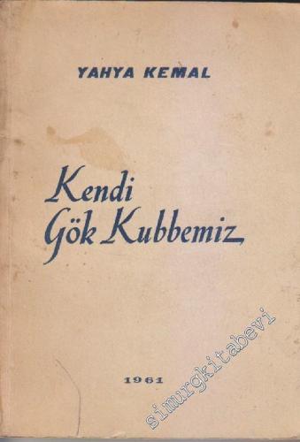 Kendi Gök Kubbemiz -