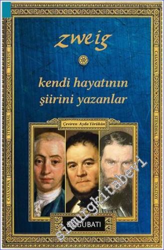 Kendi Hayatının Şiirini Yazanlar: Casanova Stendhal Tolstoy - Dünya Fikir Mimarları 3 -