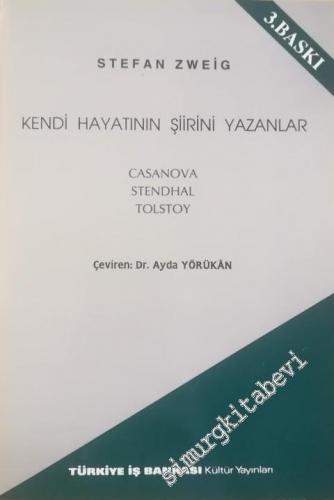 Kendi Hayatının Şiirini Yazanlar: Casanova Stendhal Tolstoy - Dünya Fikir Mimarları 3 -