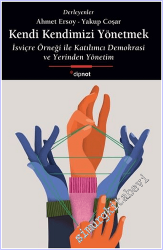 Kendi Kendimizi Yönetmek : İsviçre Örneği ile Katılımcı Demokrasi ve Yerinden Yönetim -        2026