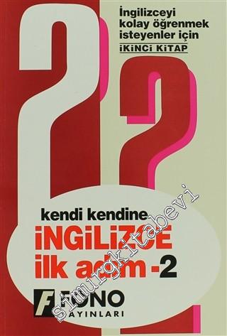 Kendi Kendine İngilizce İlk Adım 2: İngilizceyi Kolay Öğrenmek İsteyenler İçin -