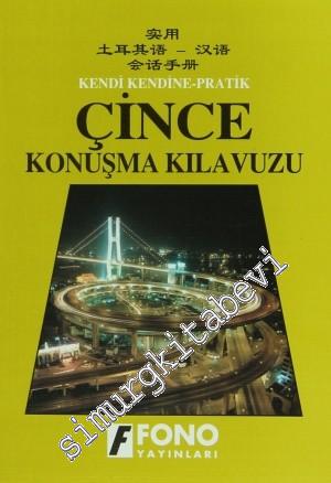 Kendi Kendine Pratik Çince Konuşma Kılavuzu -