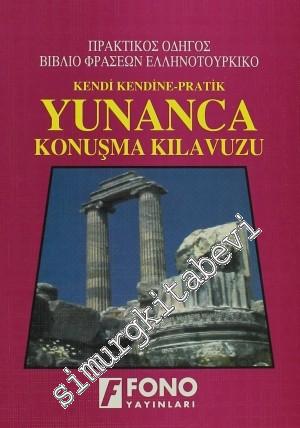 Kendi Kendine Pratik Yunanca Konuşma Kılavuzu -