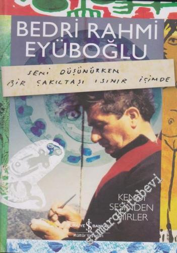 Kendi Sesinden Şiirler: Seni Düşünürken Bir Çakıltaşı Isınır İçimde -