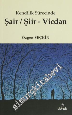 Kendilik Sürecinde Şair / Şiir - Vicdan -        2013