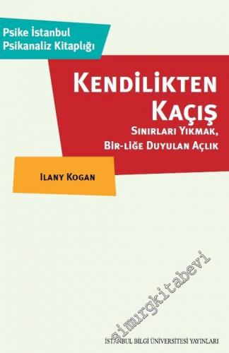 Kendilikten Kaçış Sınırları Yıkmak: Bir-Liğe Duyulan Açlık -