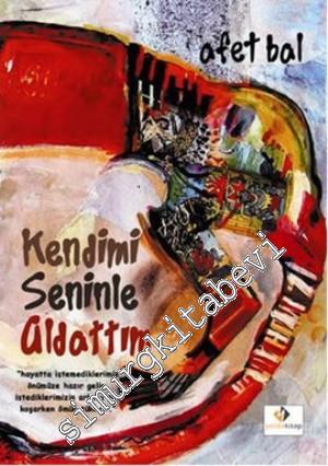 Kendimi Seninle Aldattım -