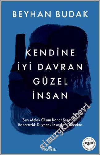 Kendine İyi Davran Güzel İnsan : Sen Melek Olsan Kanat Sesinden Rahatsızlık Duyacak İnsanlar Olacaktır -        2025