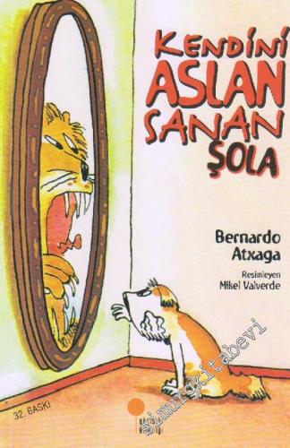 Kendini Aslan Sanan Şola -