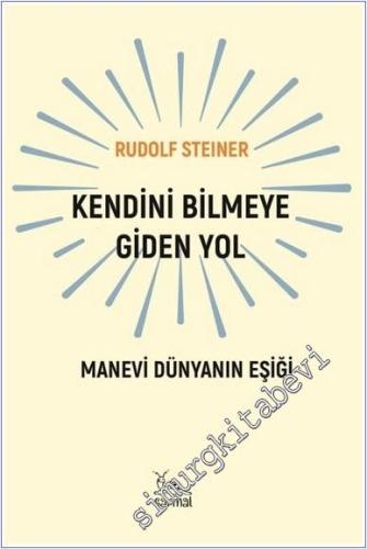 Kendini Bilmeye Giden Yol : Manevi Dünyanın Eşiği -        2025