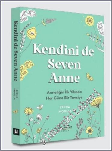 Kendini de Seven Anne: Anneliğin İlk Yılında Her Güne Bir Tavsiye -        2025