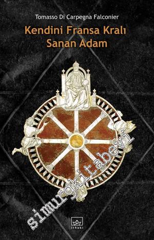 Kendini Fransa Kralı Sanan Adam -