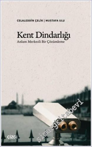 Kent Dindarlığı : Anlam Merkezli Bir Çözümleme - 2025