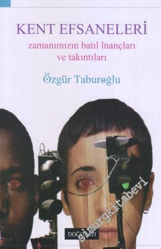 Kent Efsaneleri Zamanımızın Batıl İnançları ve Takıntıları -        2020