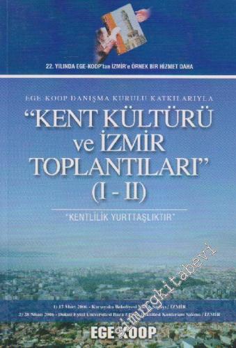 Kent Kültürü ve İzmir Toplantıları 1-2: Kent ve Sanat (Kentlilik Yurtt