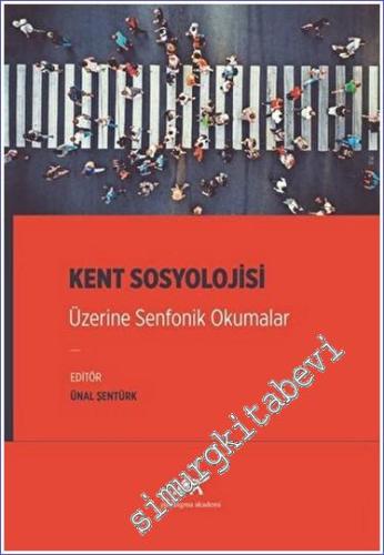 Kent Sosyolojisi Üzerine Senfonik Okumalar -        2023
