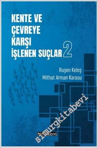 Kente ve Çevreye Karşı İşlenen Suçlar - 2 -        2025
