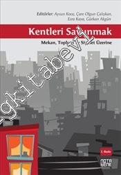 Kentleri Savunmak: Mekan Toplum ve Siyaset Üzerine -