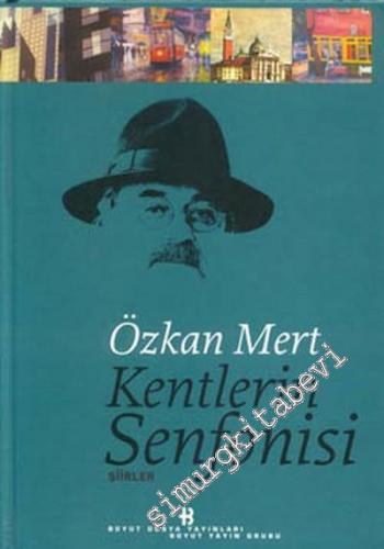 Kentlerin Senfonisi: Şiirler CİLTLİ -        2000