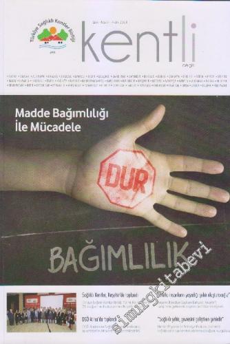 Kentli Dergisi - Sayı: 17    5  Ekim - Kasım - Aralık