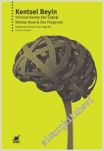 Kentsel Beyin: Dirimsel Kentte Akıl Sağlığı -        2025