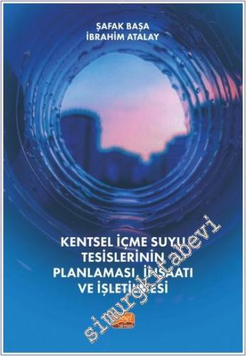 Kentsel İçmesuyu Tesislerinin Planlaması İnşaatı ve İşletilmesi -        2024