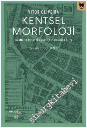 Kentsel Morfoloji : Kentlerin Fiziksel Biçimi Çalışmalarına Giriş -        2024