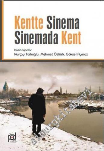 Kentte Sinema Sinemada Kent -