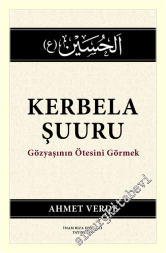 Kerbela Şuuru : Gözyaşının Ötesini Görmek -