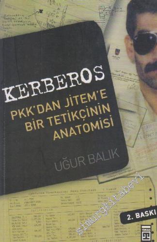 Kerberos: PKK'dan JİTEM'e Bir Tetikçinin Anatomisi