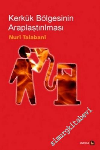 Kerkük Bölgesinin Araplaştırılması -        2005