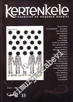 Kertenkele: Edebiyat ve Düşünce Dergisi  - Mart - Mayıs 2009; Sayı: 15