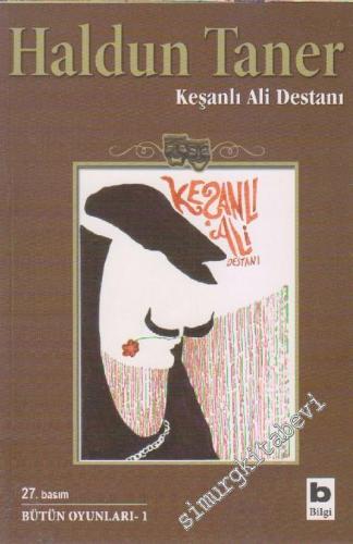 Keşanlı Ali Destanı: Bütün Oyunları 1 -        2013