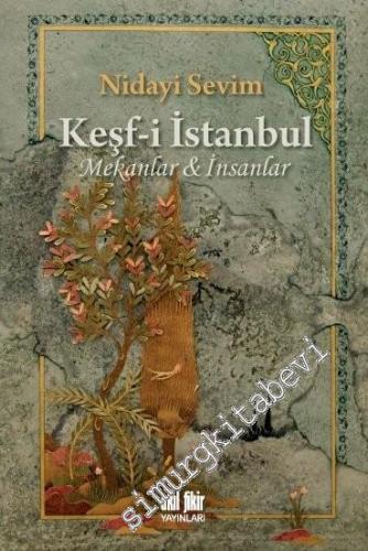 Keşf-i İstanbul: Tarihi Mekânlar ve Şahsiyetler -