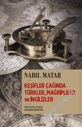 Keşifler Çağında Türkler, Mağripliler ve İngilizler -        2018