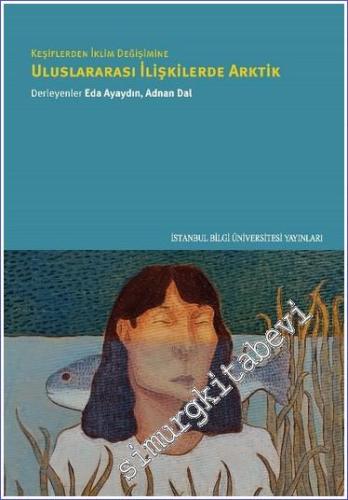 Keşiflerden İklim Değişimine Uluslararası İlişkilerde Arktik -        2024