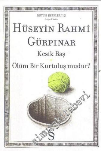 Kesik Baş / Ölüm Bir Kurtuluş Mudur  -