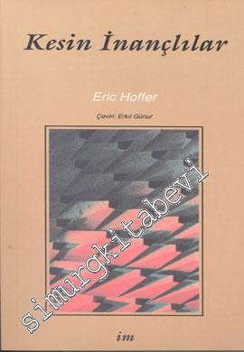 Kesin İnançlılar: Kitle Hareketlerinin Anatomisi -        2005