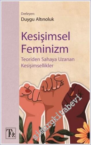 Kesişimsel Feminizm : Teoriden Sahaya Uzanan Kesişimsellik -        2024