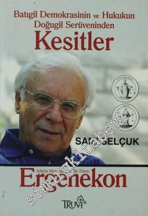 Kesitler: Batıgil Demokrasinin ve Hukukun Doğugil Serüveninden, Adıyla