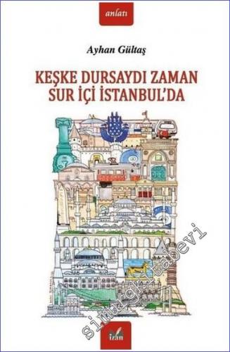 Keşke Dursaydı Zaman Sur İçi İstanbul'da - 2022
